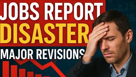Jobs Report Disaster - Major Revisions