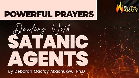 DEALING WITH SATANIC AGENTS