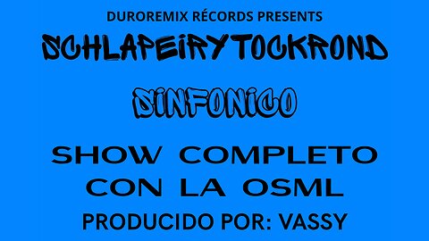 Schlapeirytockrond - SINFÓNICO (Full Show)