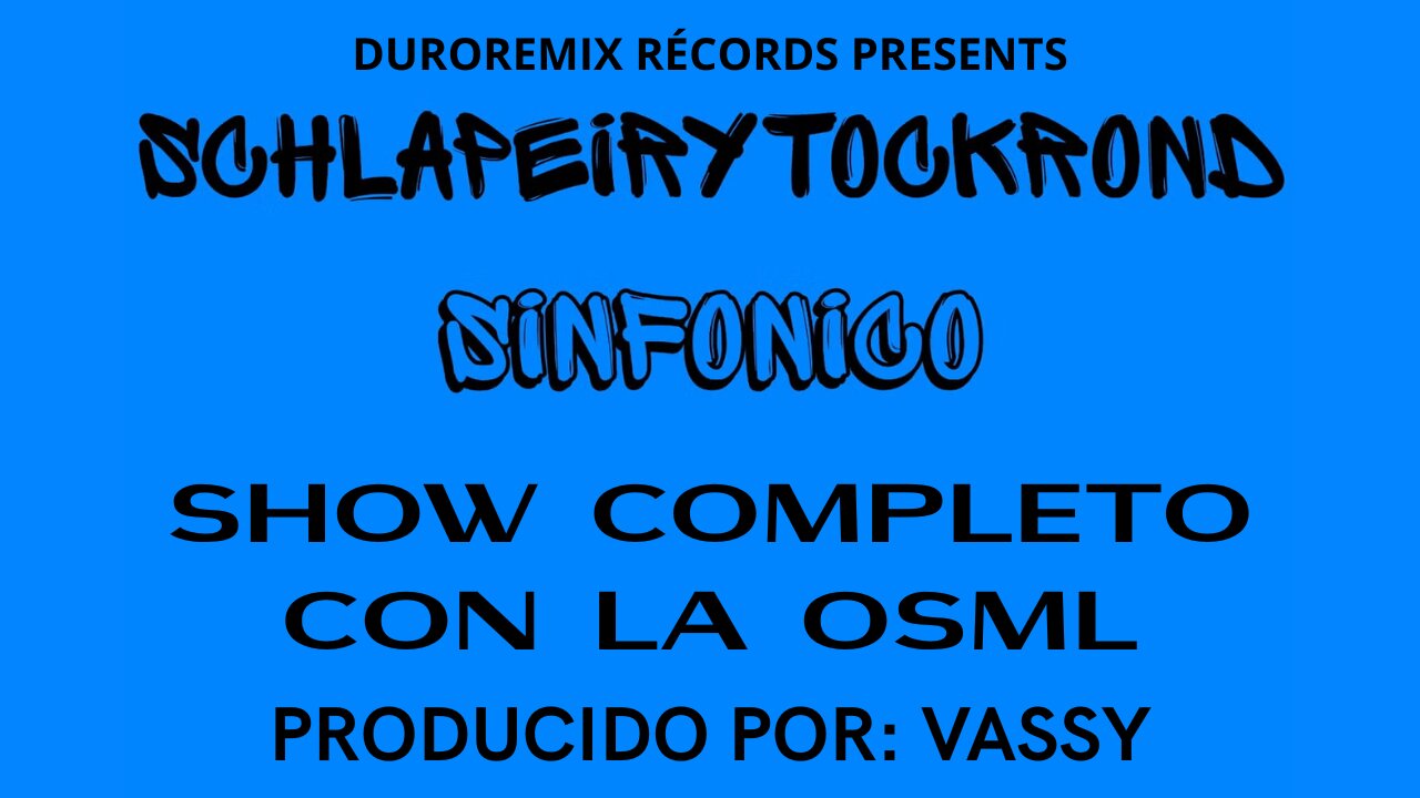 Schlapeirytockrond - SINFÓNICO (Full Show)