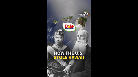 HOW THE U.S. STOLE HAWAII