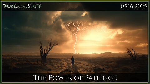 The Power of Patience | Words and Stuff w/ M3thods