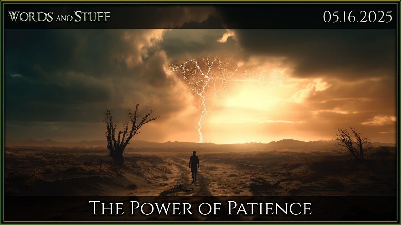 The Power of Patience | Words and Stuff w/ M3thods