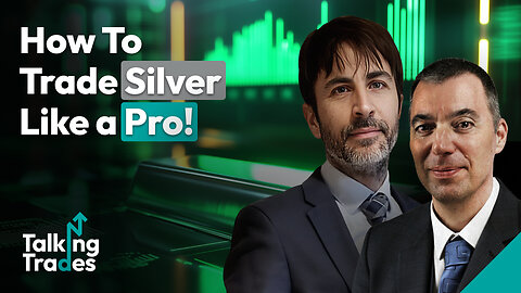 How To Trade Silver Like a Pro! | Talking Trades