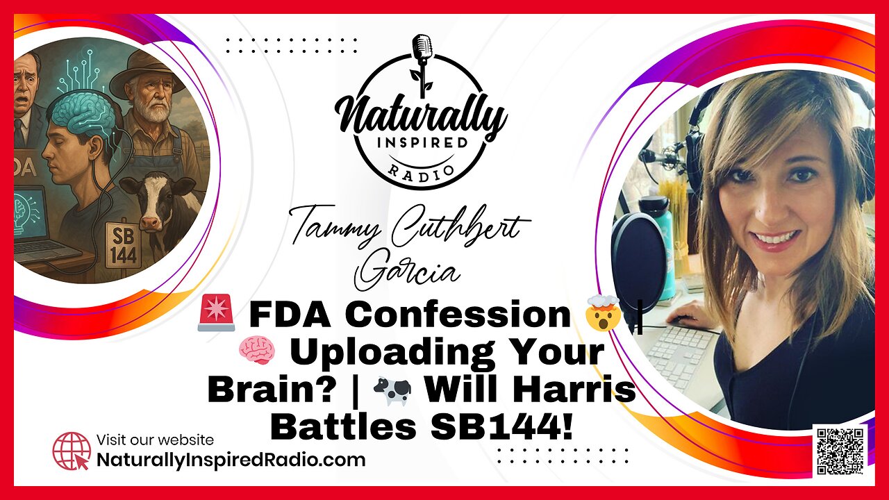 🚨 FDA Confession 🤯 | 🧠 Uploading Your Brain? | 🐄 Will Harris Battles SB144!