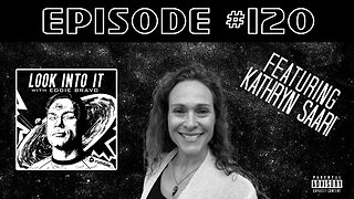 KATHRYN SAARI on Look Into It with Eddie Bravo episode 120