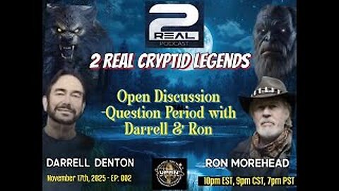 2 REAL CRYPTID LEGENDS Podcast - Question Period - Ask Ron Morehead & Darrell Denton