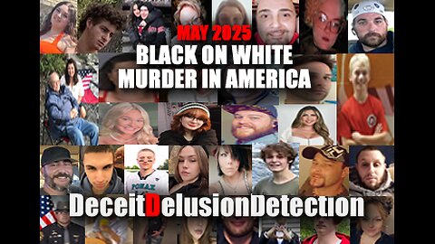 May 2025: Black on White murder in America