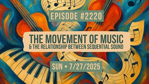 Owen Benjamin | #2220 The Movement of Music & The Relationship Between Sequential Sound