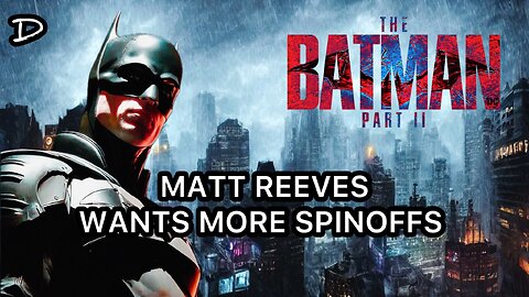 Matt Says THE BATMAN PART II Does Things With The Character "That Have Never Been Done Before"