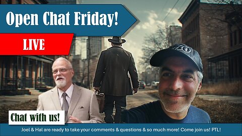 Open Chat Friday! Yes! | Grace Life Podcast | Joel & Friends