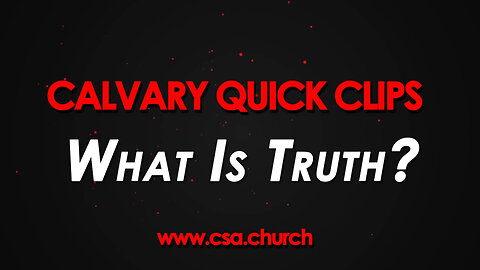 What Is Truth?