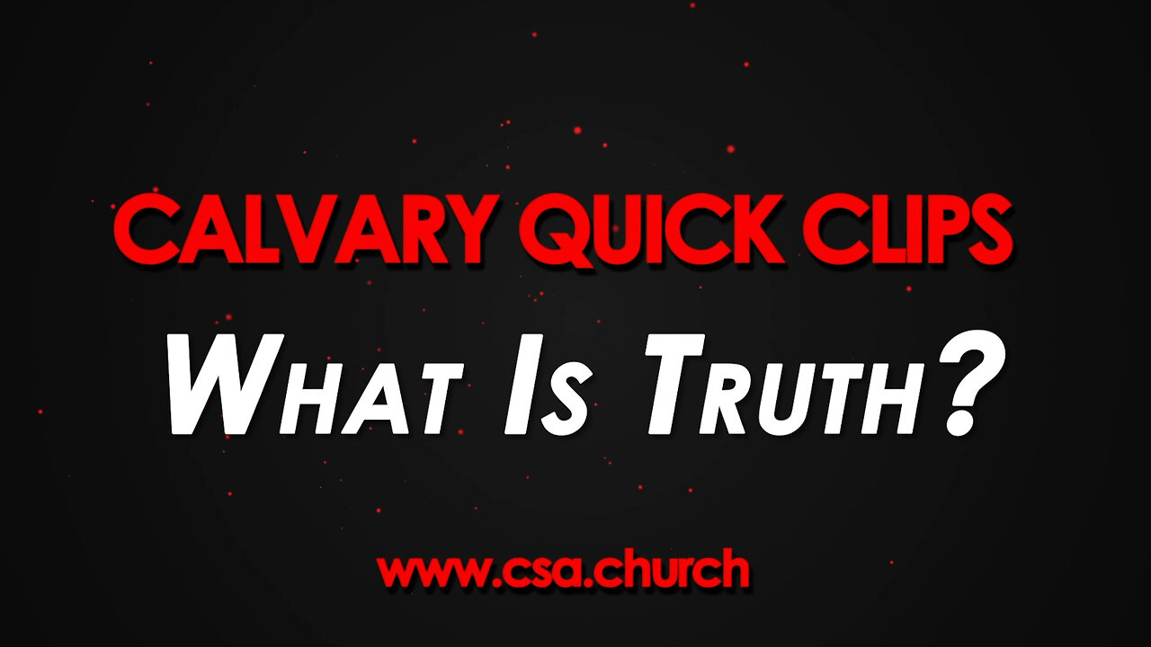 What Is Truth?