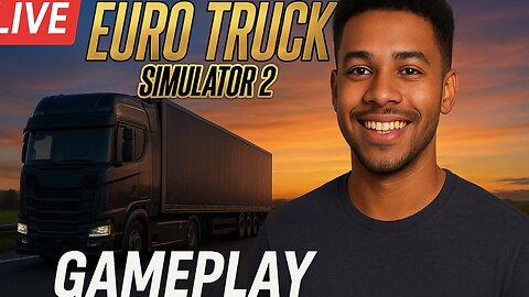 Live Euro Truck Simulator 2 Gameplay