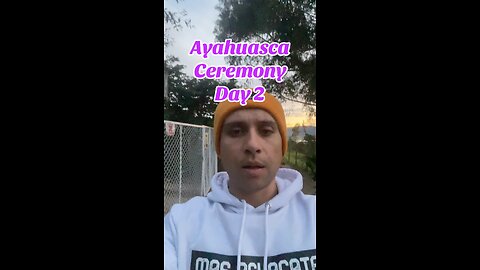 Ayuashca Ceremony Day 2