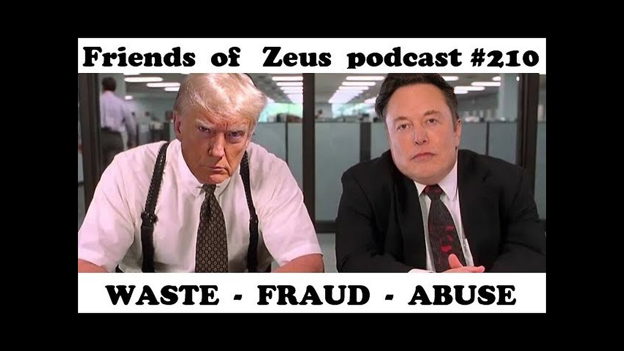 Waste - Fraud - Abuse - Friends of Zeus Podcast 210