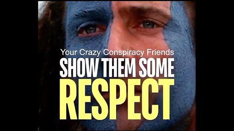 SHOW YOUR CRAZY CONSPIRACY FRIENDS SOME RESPECT 🔥