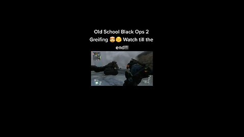 Old School Black Ops 2 Griefing