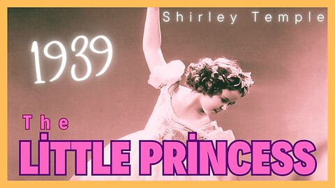 The Little Princess | 1939 | Shirley Temple & Richard Greene (FULL MOVIE)