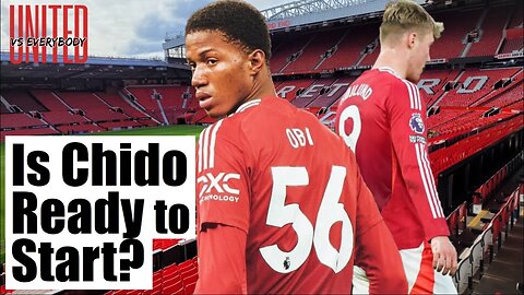 Is Chido Obi Ready to Start a Match for Manchester United?