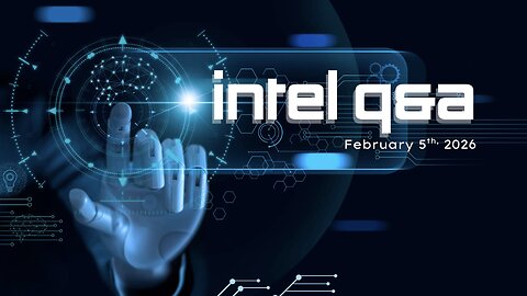 Intel Q&A - February 5th. 2026