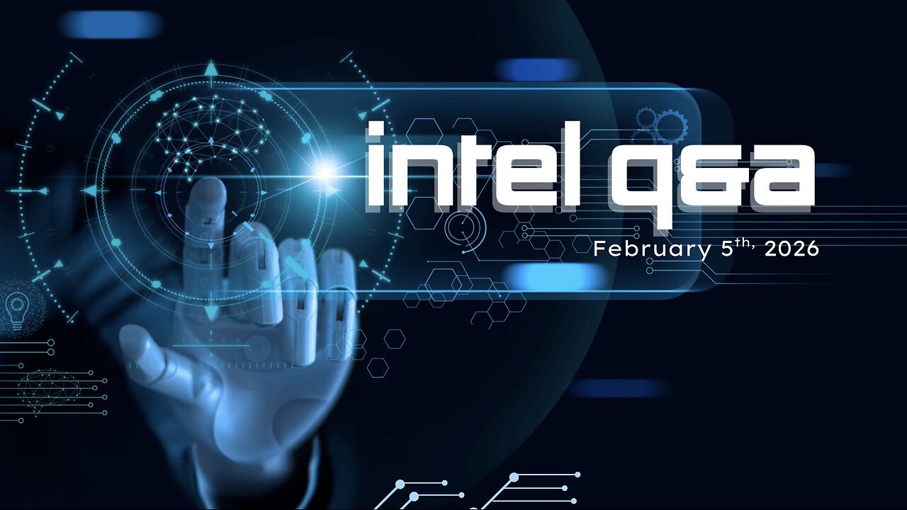 Intel Q&A - February 5th. 2026