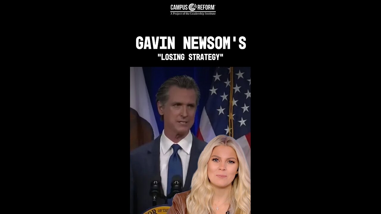 Gavin Newsom's "Losing Strategy"