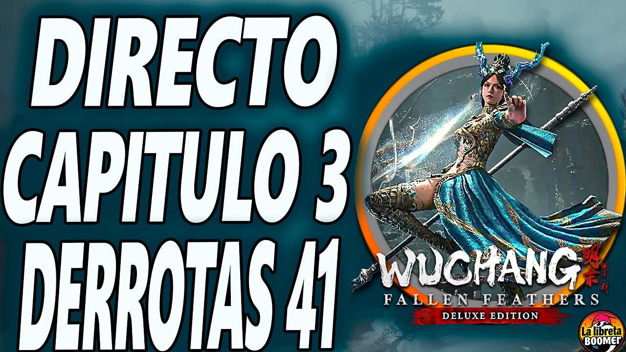 ¡Wuchang: Fallen Feathers en Directo! CAPITULO 3 😅⚔️