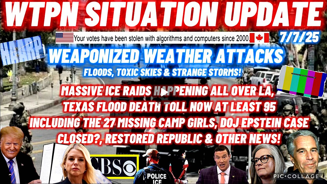 WTPN SITUATION UPDATE FEATURING RESTORED REPUBLIC 7/7/25