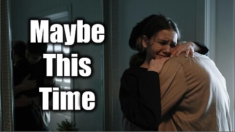 Will this be the chance to heal old wounds and start a love that lasts? | Maybe This Time