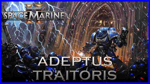 Space Marine 2 - Episode 5 - Adeptus Traitoris