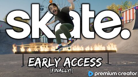 SKATE EARLY ACCESS GAMEPLAY🛹| I'VE WAITED SO LONG FOR THIS😁| I APPRECIATE YOU💙