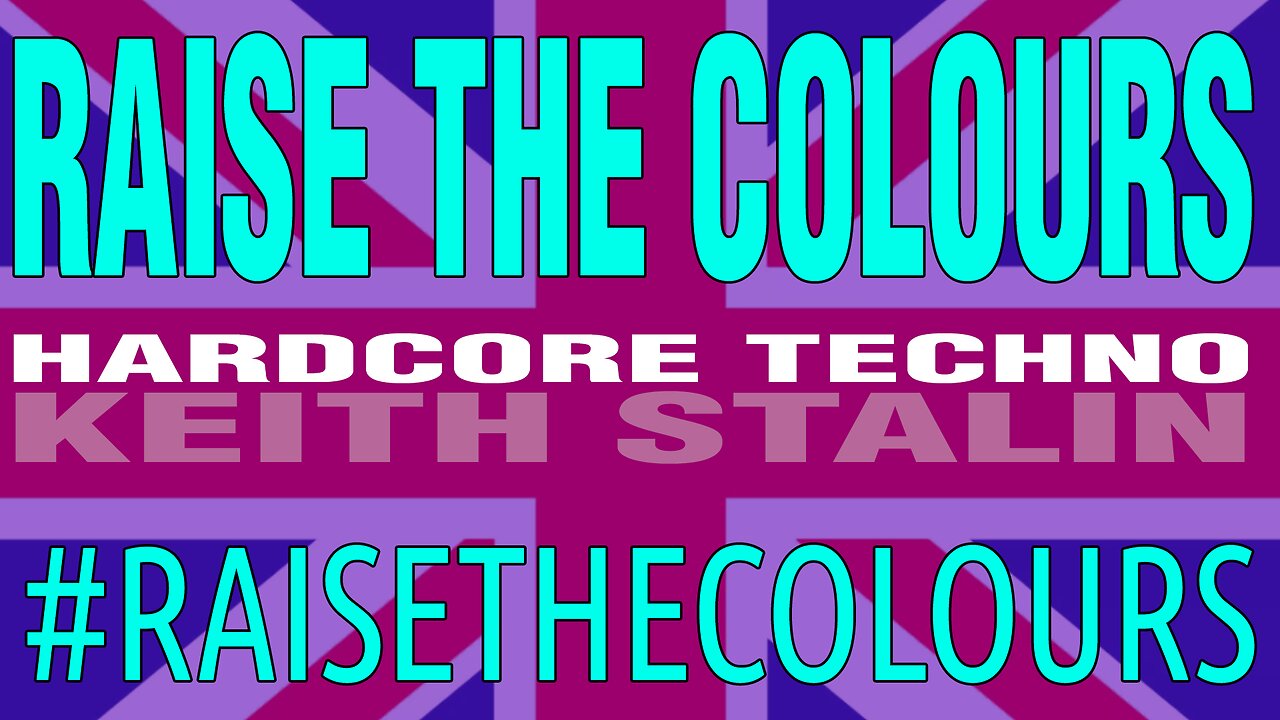 Raise The Colours - Keith Stalin - Hard Techno - #raisethecolours