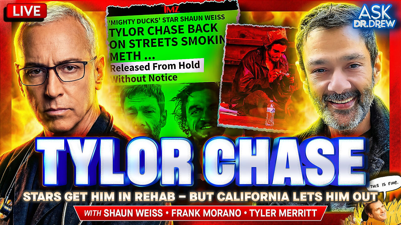 Tylor Chase: Shaun Weiss (Mighty Ducks) Got Ned's Declassified Star Into Rehab... But California Keeps Releasing Him Back On The Streets To Smoke Meth w/ Tyler Merritt & Frank Morano – Ask Dr. Drew
