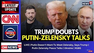 LIVE | Putin Doesn't Want To Meet Zelensky, Says Trump | Putin Zelensky Peace Talks | Ukraine | N18G