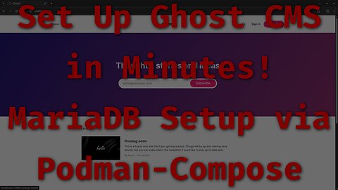 How to Set Up Ghost CMS with MariaDB using Podman-Compose (Easy Tutorial for Beginners)