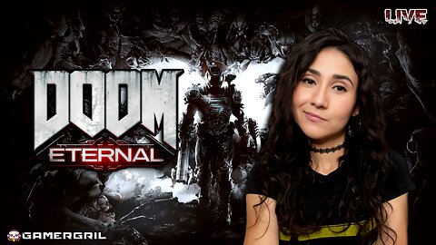 ☠ Doom Gal ☠ | ITS DOOMIN TIME | Doom Eternal
