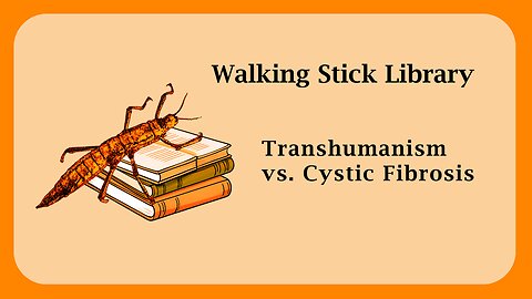 Transhumanism vs. Cystic Fibrosis