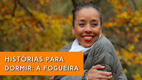 Histórias Para Dormir: A Fogueira | IN YOUR ELEMENT TV