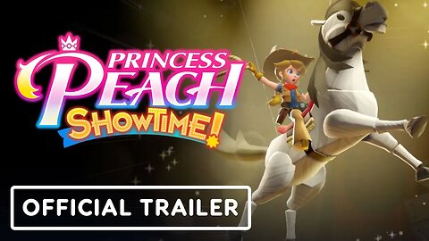 Princess Peach - Showtime! - Official Peach in the Spotlight Trailer