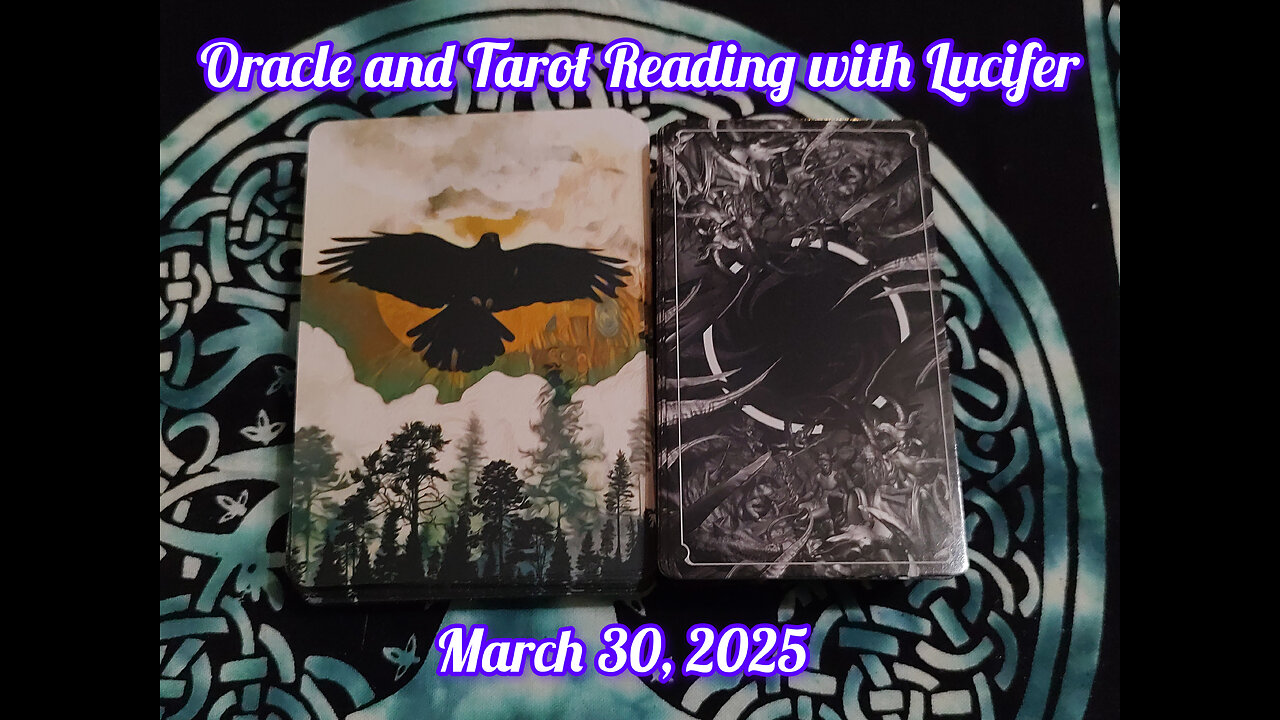 Oracle and Tarot Reading with Lucifer: March 30, 2025