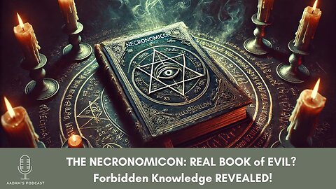 THE NECRONOMICON: REAL BOOK of EVIL? Forbidden Knowledge REVEALED! | Podcast-95