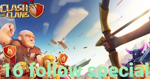 clash of clans 16 follower special