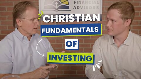 113 - Christian Fundamentals For Investing