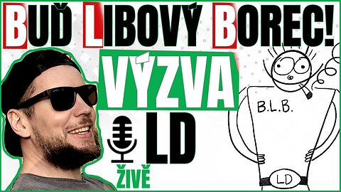 LOVCOVA VÝZVA: BUĎ LIBOVÝ BOREC!