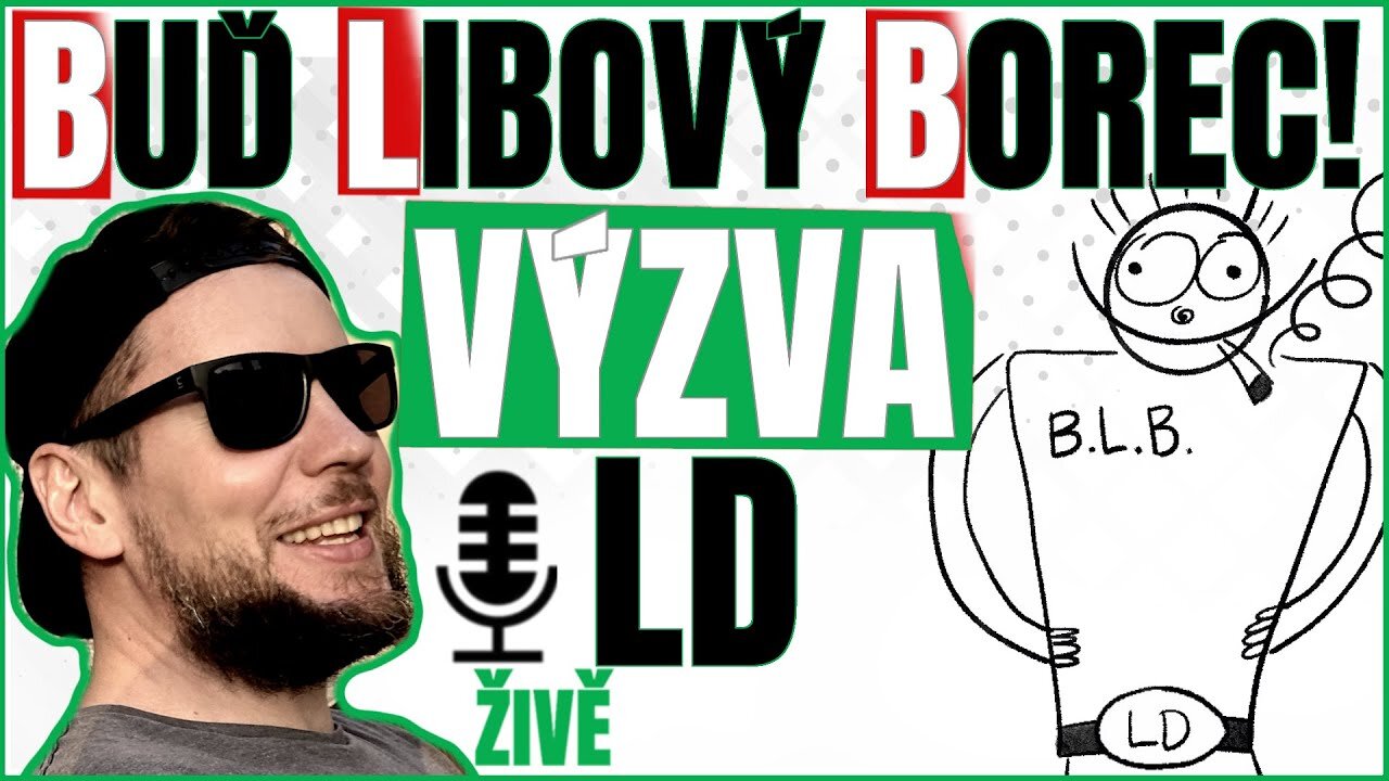 LOVCOVA VÝZVA: BUĎ LIBOVÝ BOREC!
