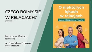 Czego boimy się w relacjach? (27.04.2022)