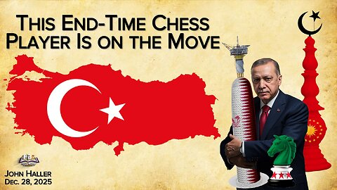 2025 12 28 John Haller "The End-Time Chess Player is on the Move"