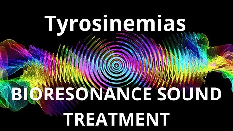 Tyrosinemias _ Sound therapy session _ Sounds of nature