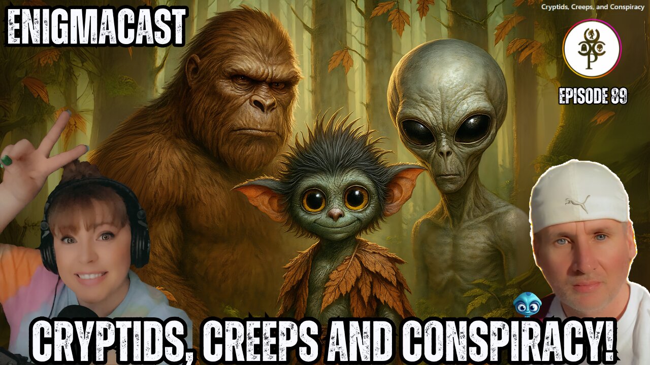 Cryptids, Creeps and Conspiracy! #EnigmaCast 89